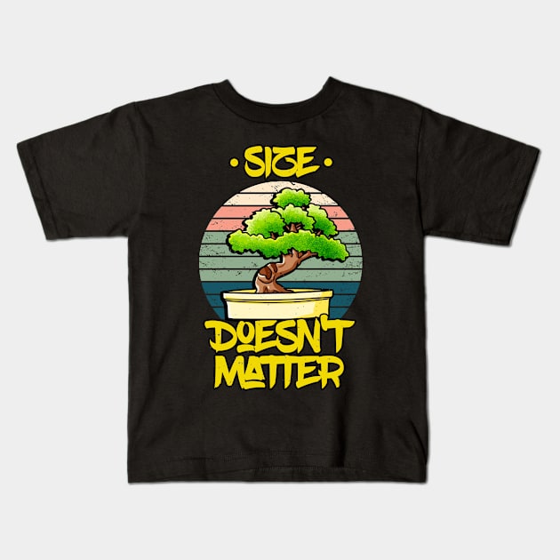 Bonsai Tree Plant Lover Size Doesn't Matter Kids T-Shirt by Foxxy Merch